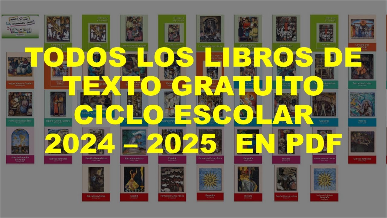 Soy Docente: TODOS LOS LIBROS DE TEXTO GRATUITO CICLO ESCOLAR 2024 &ndash; 2025 EN PDF