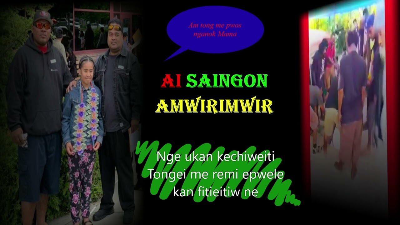 Chuukese Church Song/Ai Saingon Amwirimwir