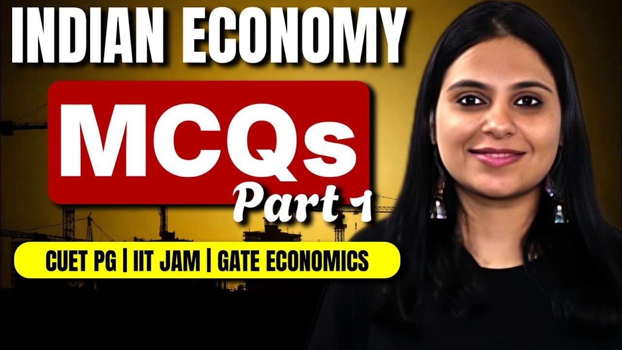 Indian Economy MCQs Part 1 | CUET PG ECONOMICS COACHING | GATE ECONOMICS | IIT JAM ECONOMICS 2026