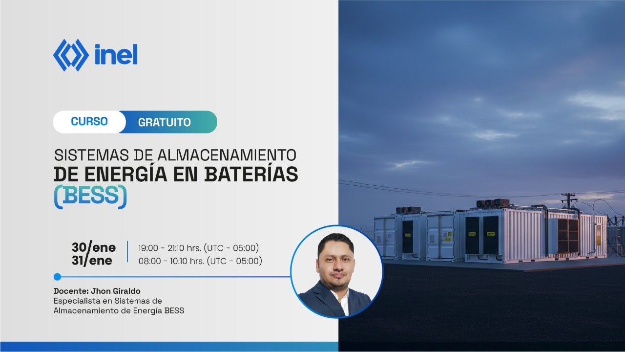 Open Class Gratuito: Fundamentos en sistemas de almacenamiento de energía BESS⚡