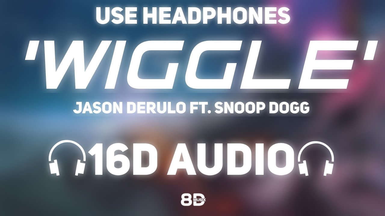 Jason Derulo - Wiggle [16D AUDIO | NOT 8D] ft. Snoop Dogg | 8D MUSIX