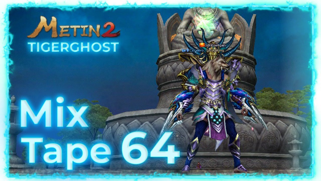 Metin2 Tigerghost MixTape 64