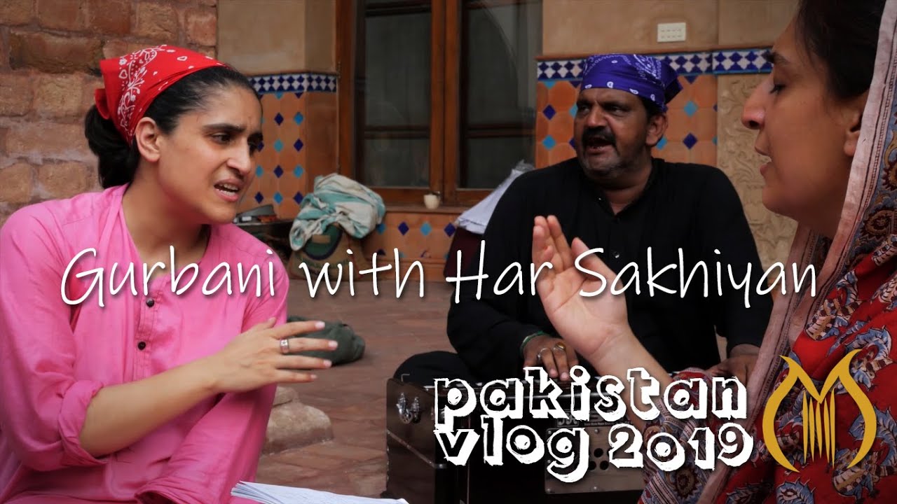 Gurbani with Harsakhiyan | Pakistan vlog #7