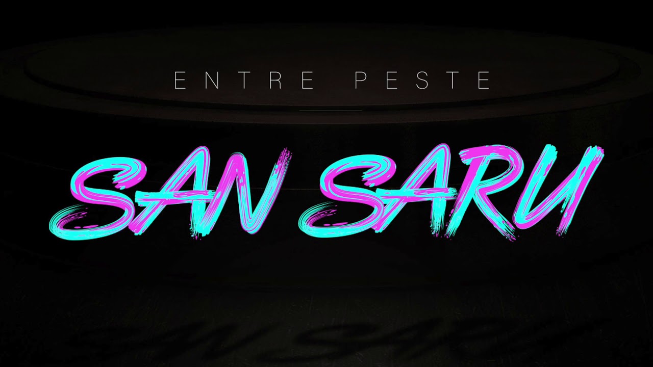 ENTRE PESTE - SAN SARU $$$