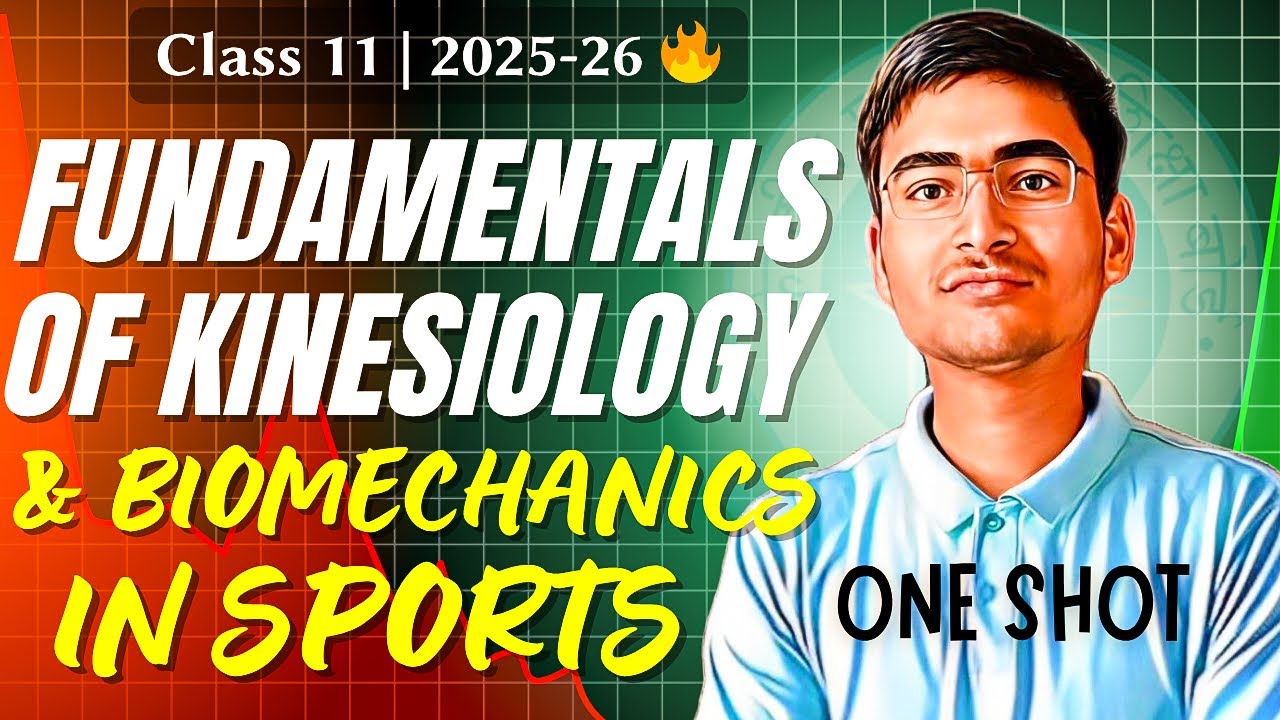 Fundamentals of Kinesiology and Biomechanics in Sports Class 11 One Shot | Chapter 8 | 2025-26 🔥