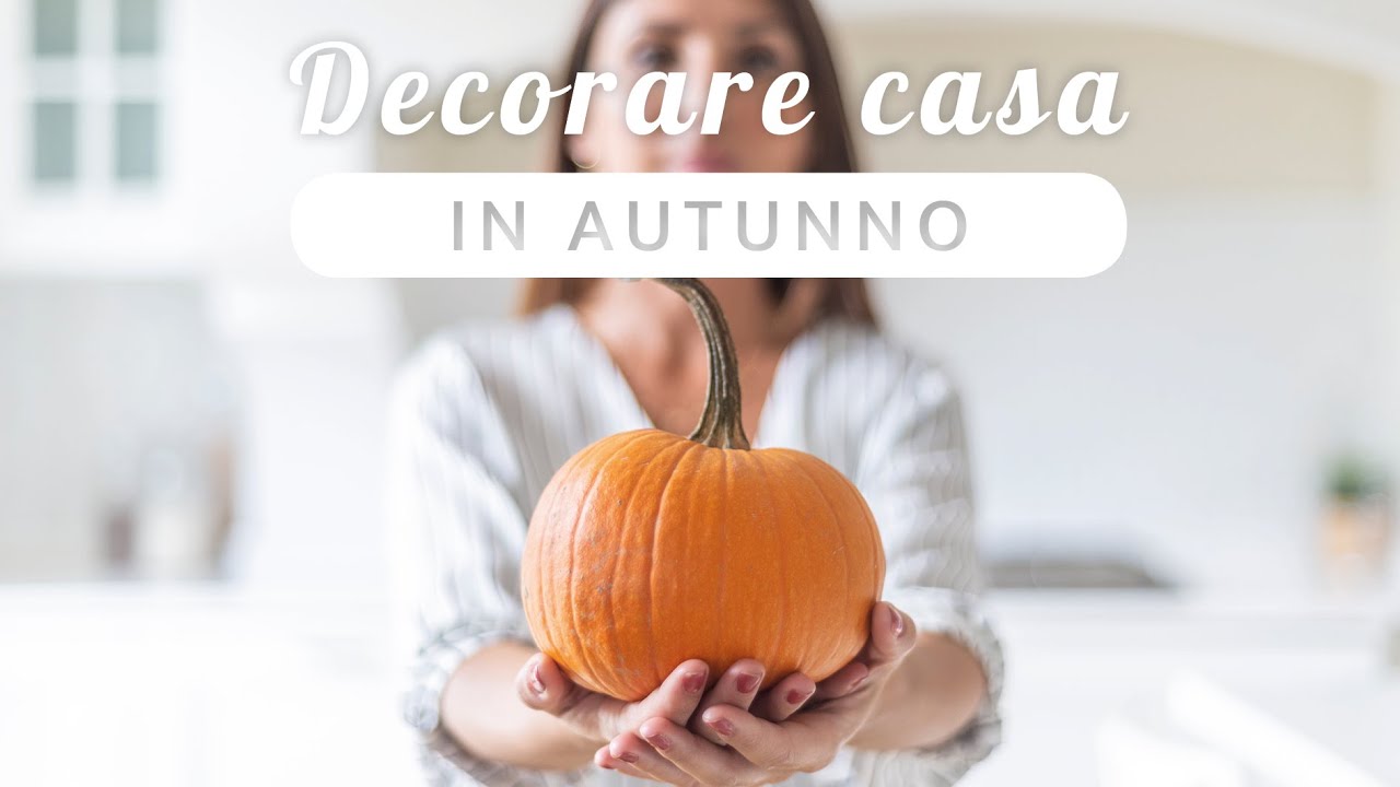 AUTUMN DECOR | IDEE per DECORARE CASA 2020 facili e veloci