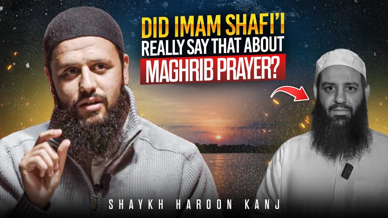 Maghrib Time in the Shafi'i school | Misconceptions | Shaykh Haroun Kanj