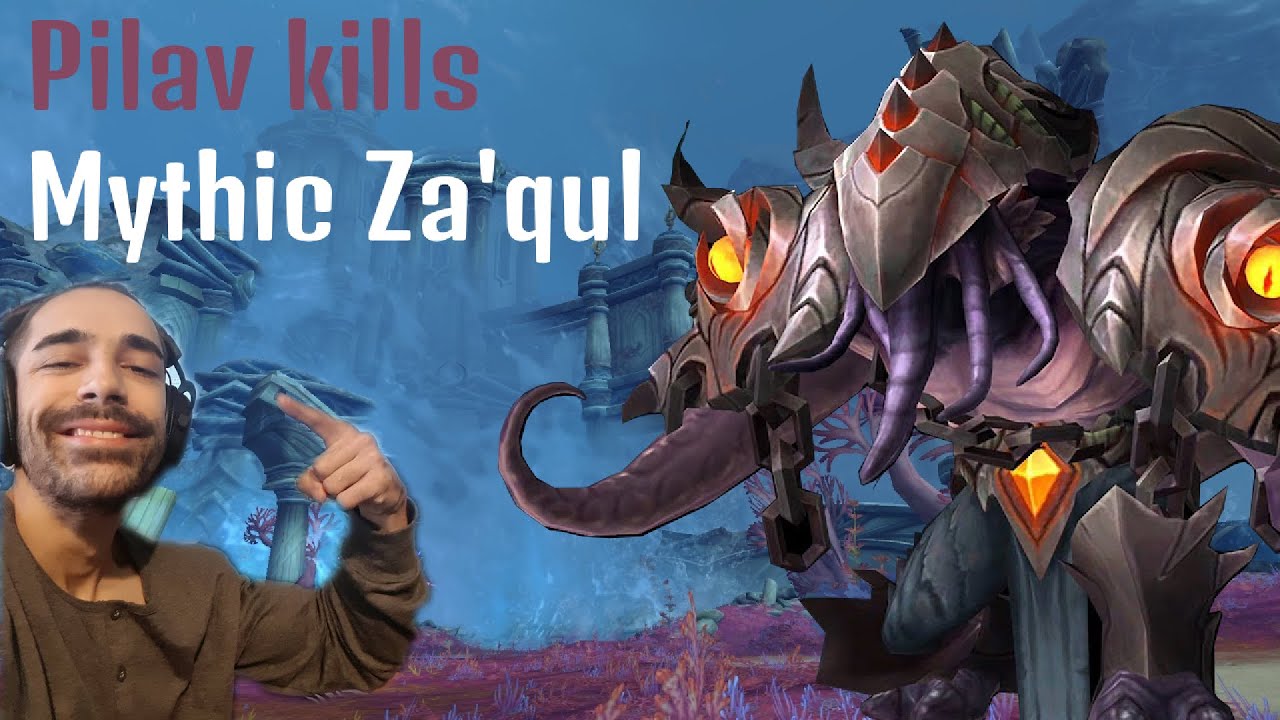 Pilav kills Mythic Za'qul!