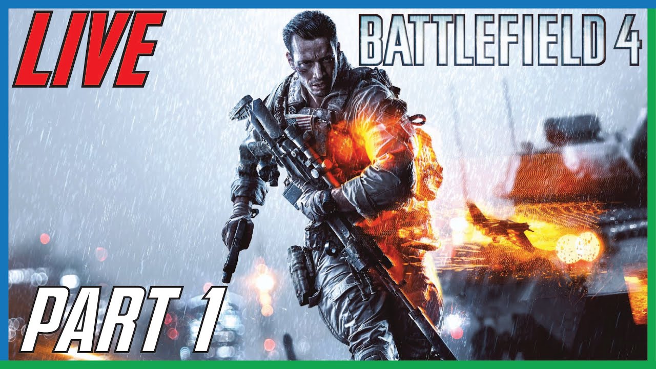 Battlefield 4 Campaign LIVE (Part 1/2)