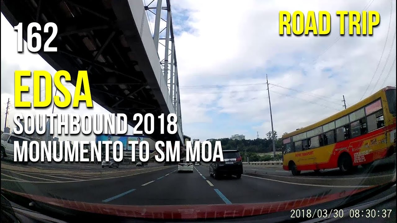 Road Trip #162 - EDSA Southbound 2018 (Monumento to SM MOA)