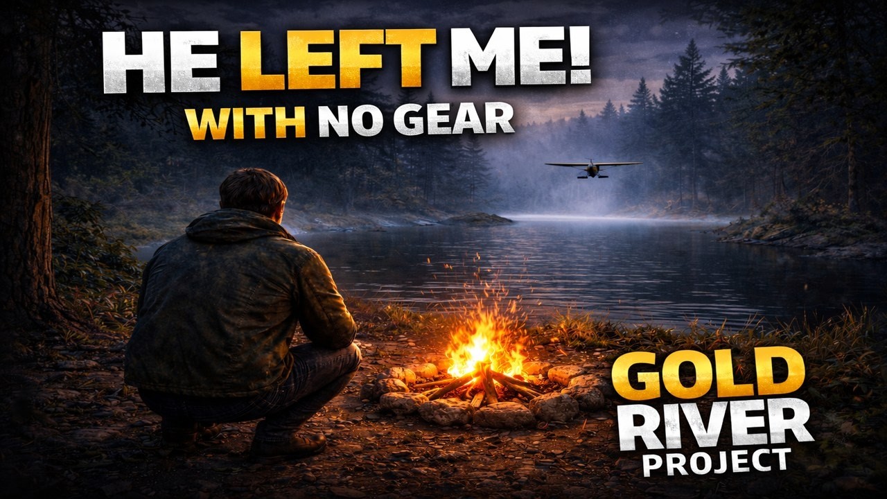 He Left Me With Nothing… Gold River Project Survival