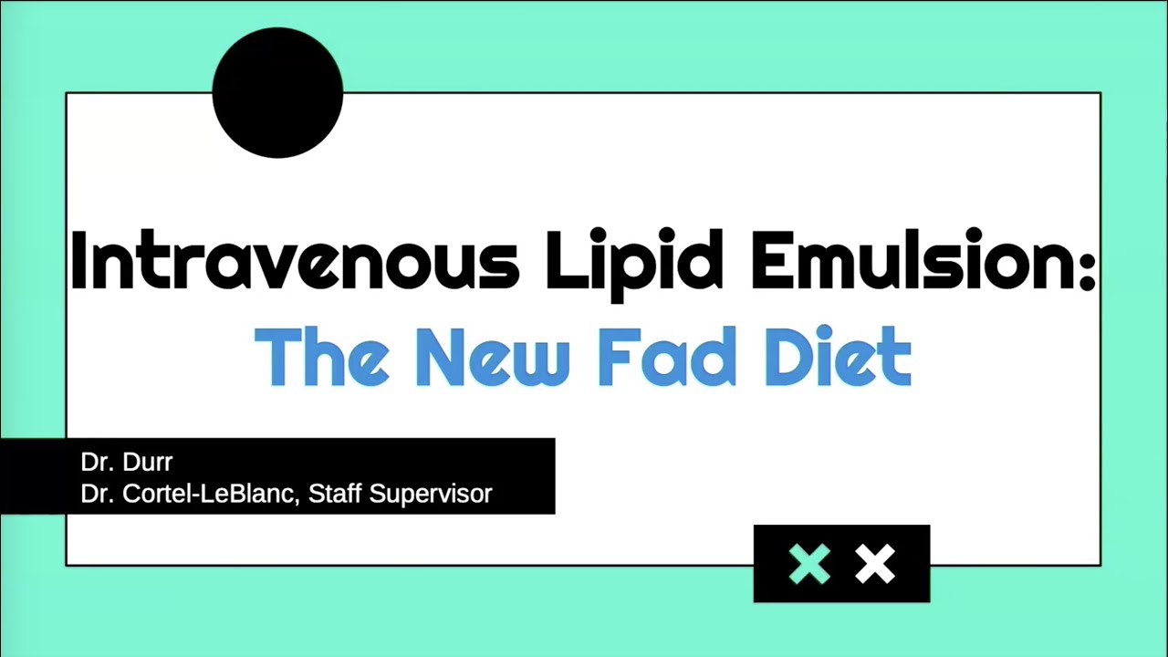 Intravenous Lipid Emulsion   The New Fad Diet