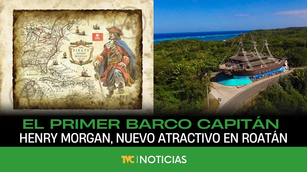 El primer barco en el que navegó el capitán Henry Morgan es el nuevo atractivo turístico en Roatán