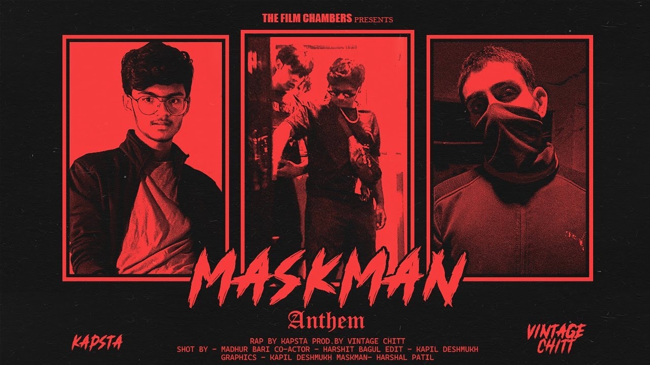 Maskman Anthem {Official Music Video} | KAPSTA | Prod. By Vintagechitt | Film By Madhur Bari