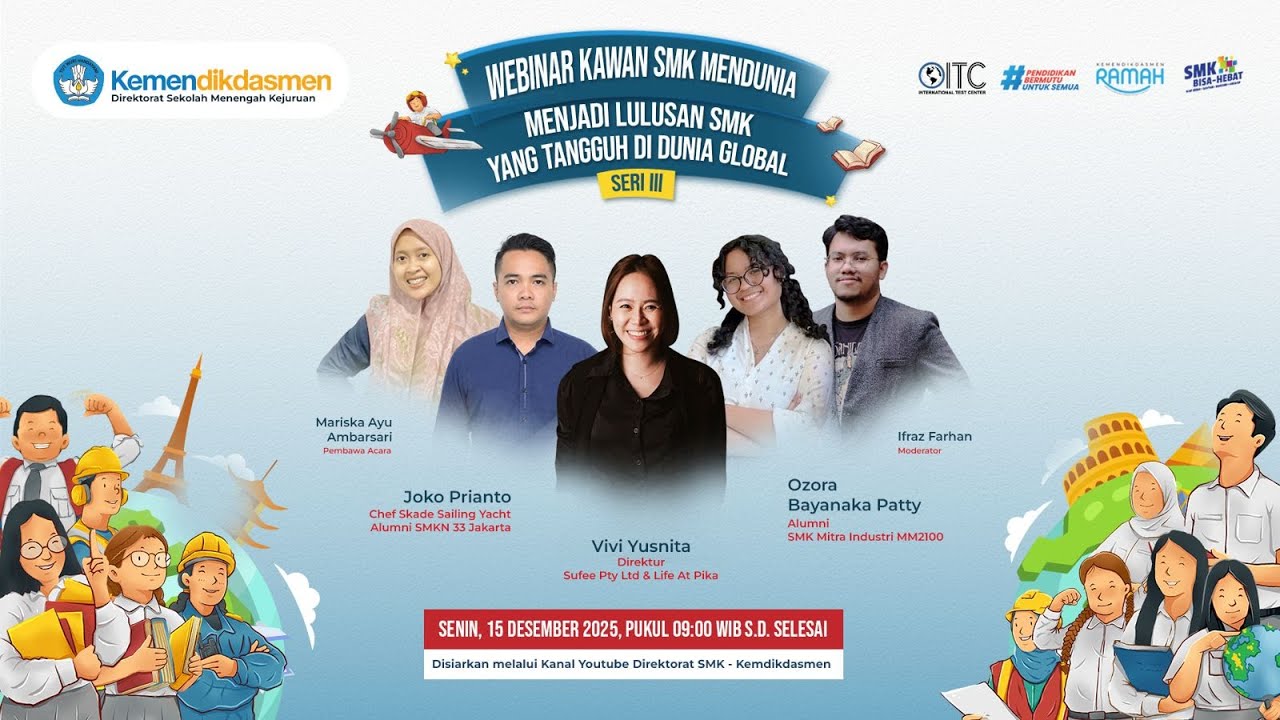 Webinar Kawan SMK Mendunia : Menjadi Lulusan SMK yang Tangguh di Dunia Global - Seri III