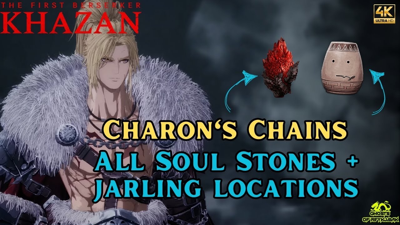 Charon's Chains - All Soul Stones and Jarling Locations - First Berserker Khazan