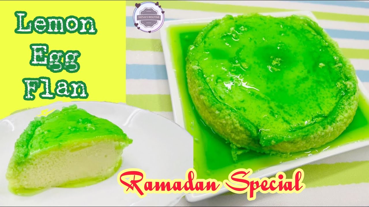 Ramadan Special Lemon Egg Flan || Easy Dessert Recipe || Green Caramel Pudding || Nizva’s Routine