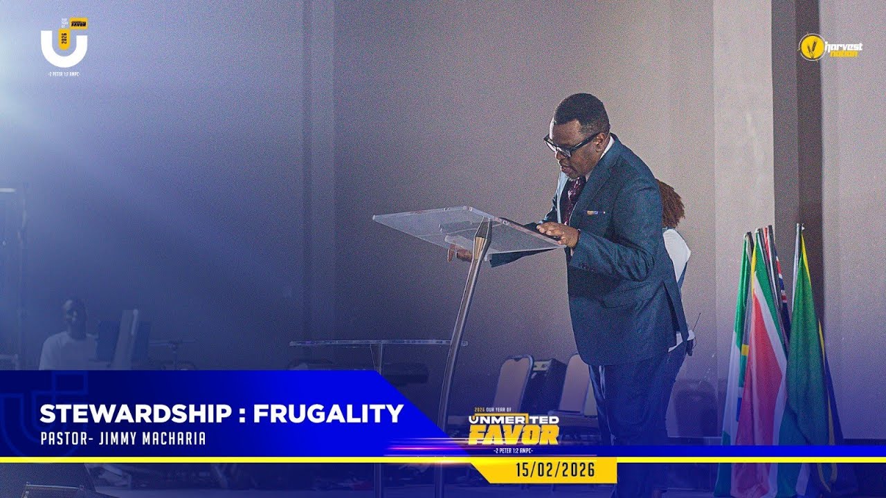 STEWARDSHIP-FRUGALITY || SUCCESS AND FINANCES || PASTOR JIMMY MACHARIA || 15TH FEBRUARY 2026