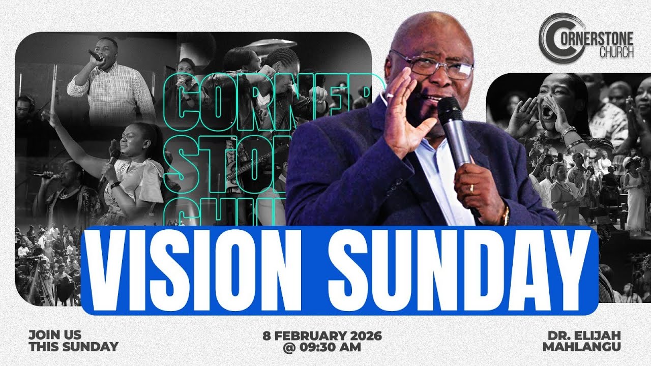 Vision Sunday | Dr Elijah Mahlangu | 8 February 2026