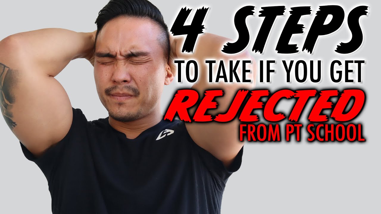Rejected from PT School. WHATS NEXT?!