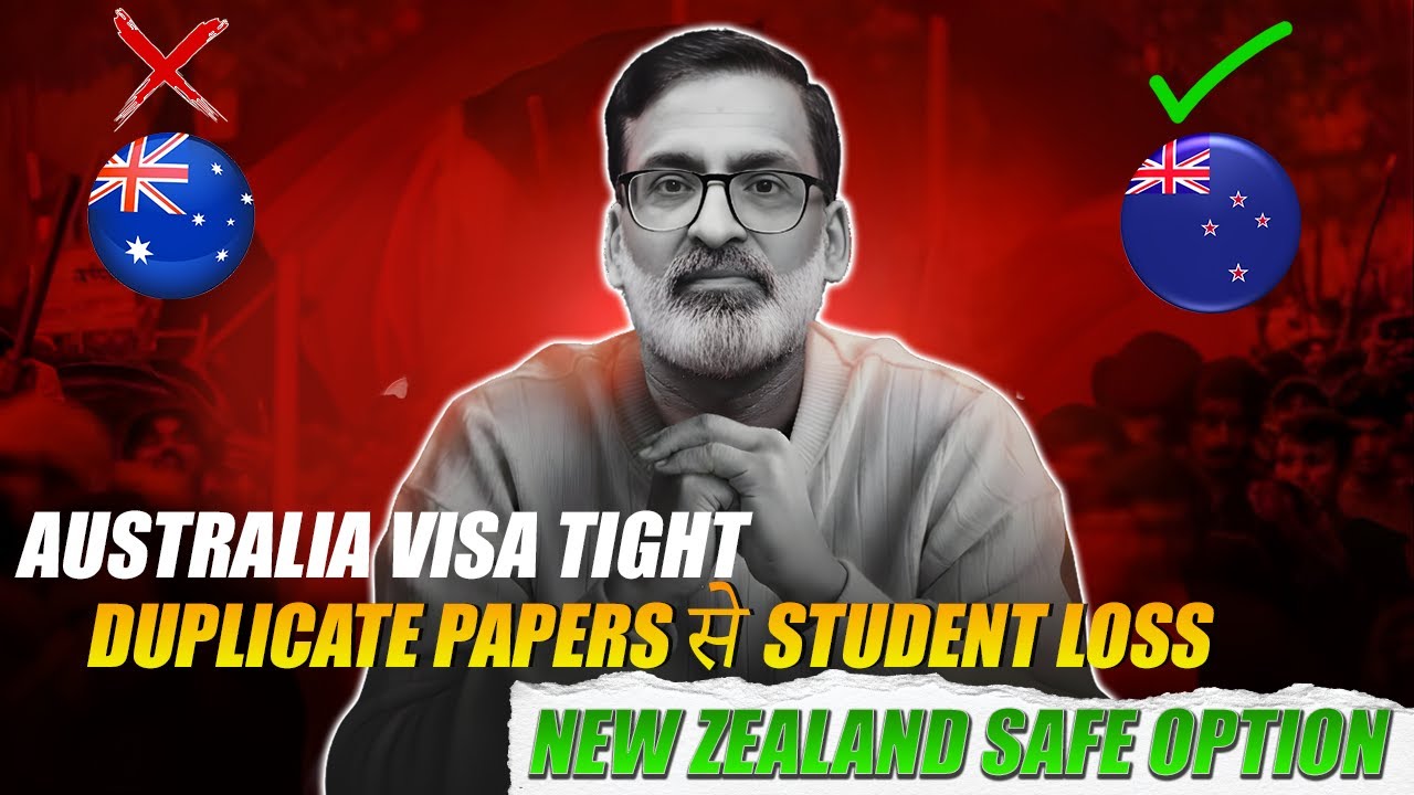 Australia Visa Tight Duplicate Papers से Student Loss New Zealand Safe Option