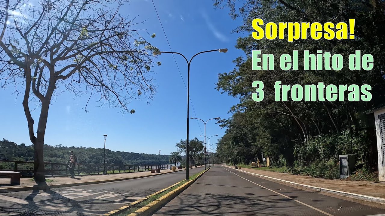 Hito 3 Fronteras, Puerto Iguazú. Sorpresa, la vista cambió para siempre!