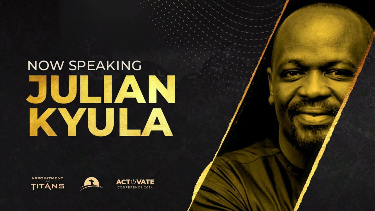 Appointment Of Titans - Activate Conference Day 1 | Reverend Julian Kyula