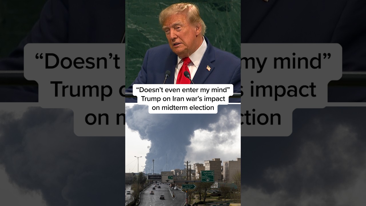 'Doesn't even enter my mind': Trump on Iran war's impact on midterm election