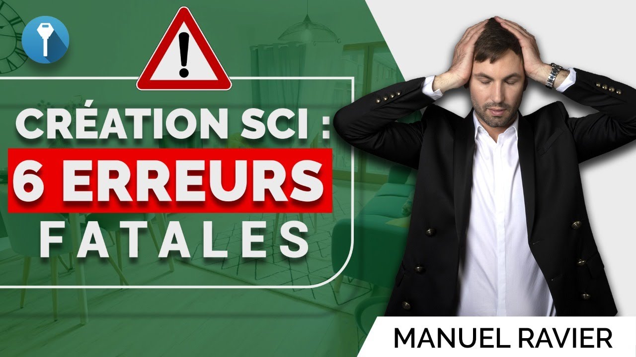 6 erreurs à éviter lors de la création d'une SCI