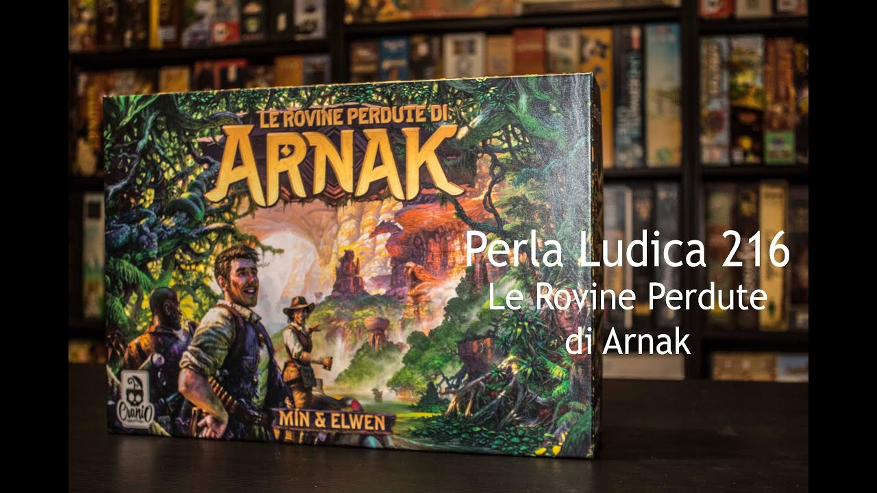 Perla Ludica 216 - Le Rovine Perdute di Arnak