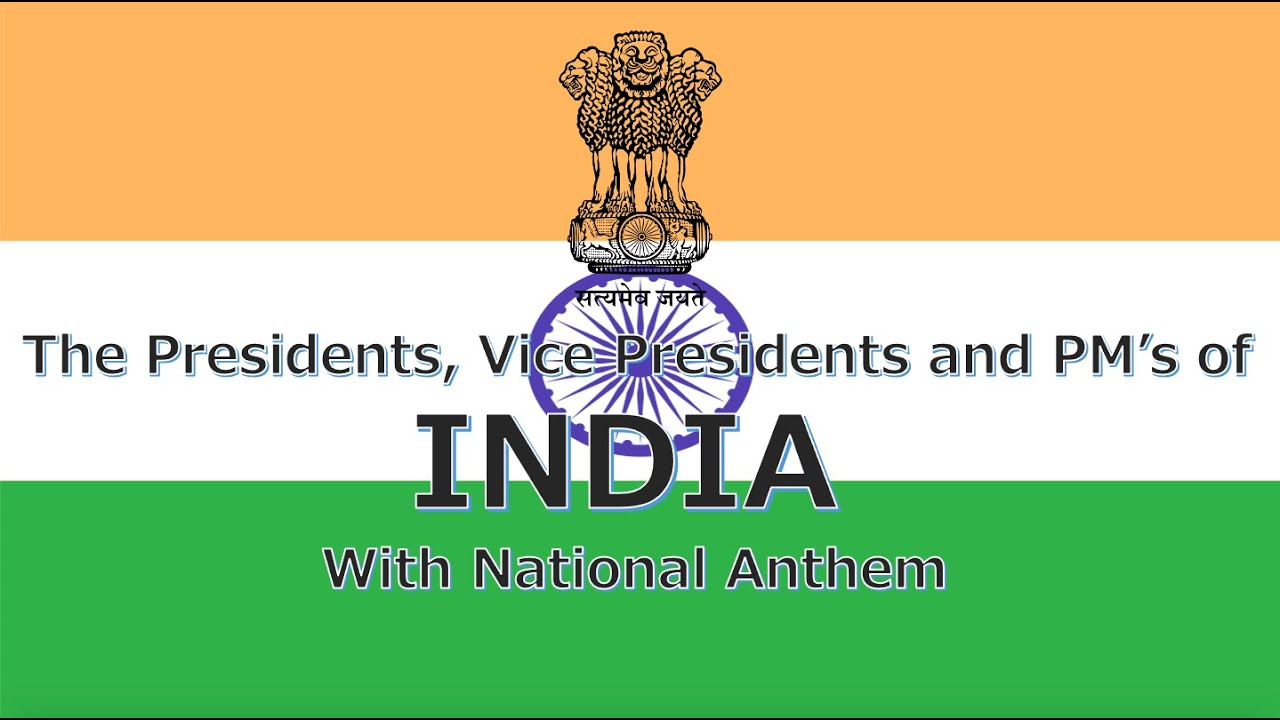 National Anthem of India Jana Gana Mana: Presidents and Prime Ministers of India (2017)