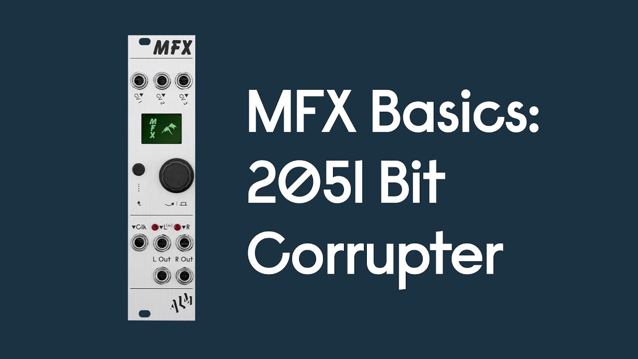MFX Basics: 2051 Bit Corrupter