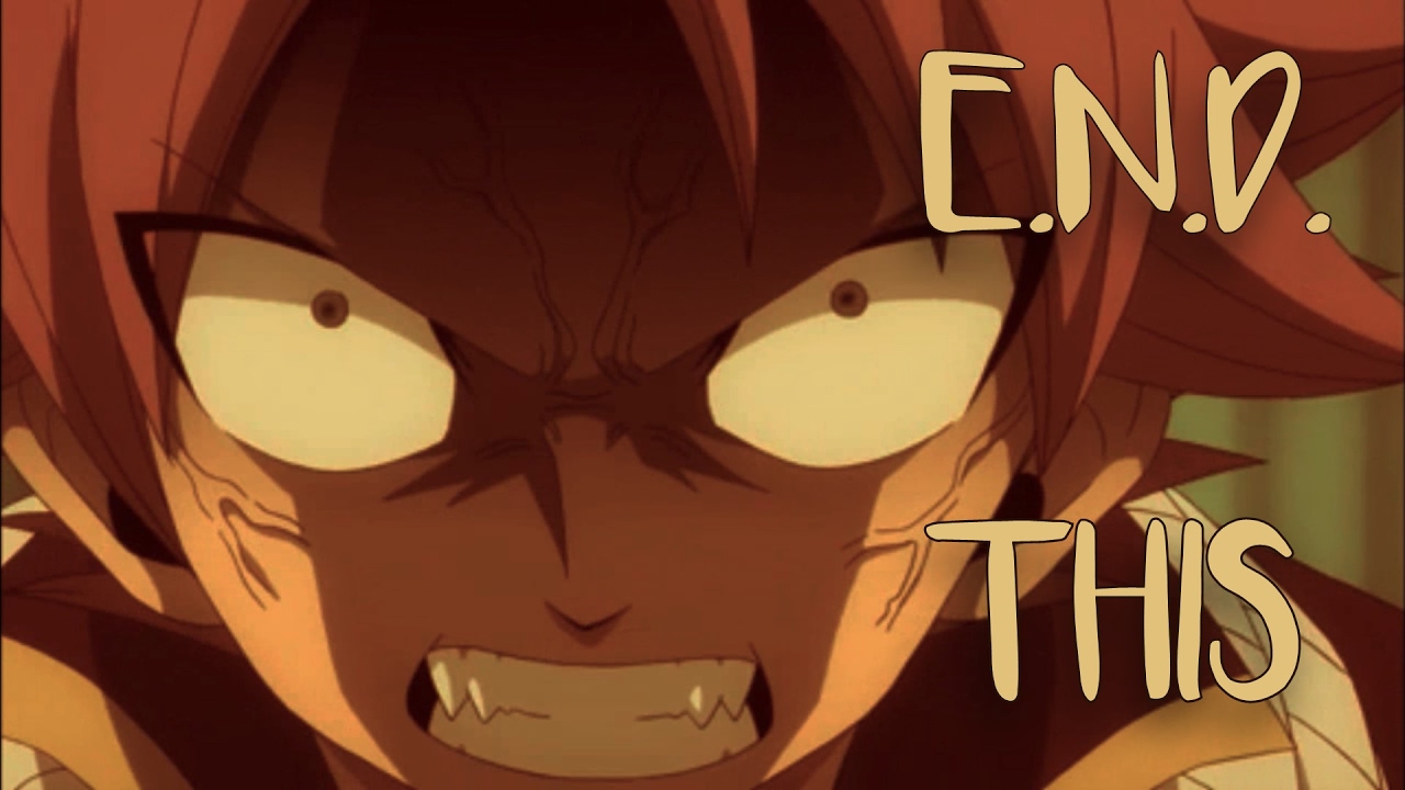 Fairy Tail Natsu [ASMV] - E.N.D. This