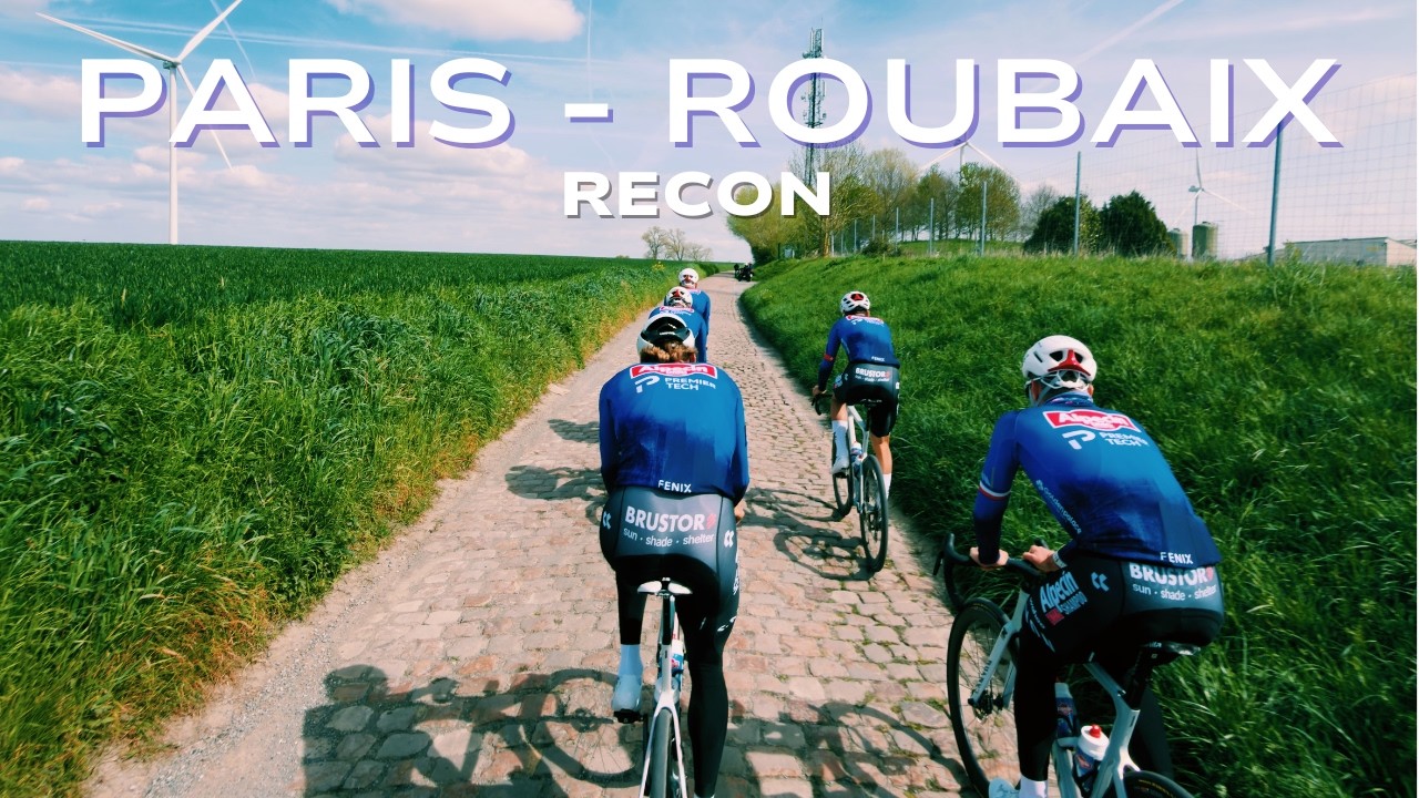 Paris-Roubaix recon with Alpecin - Premier Tech 🪨🇫🇷