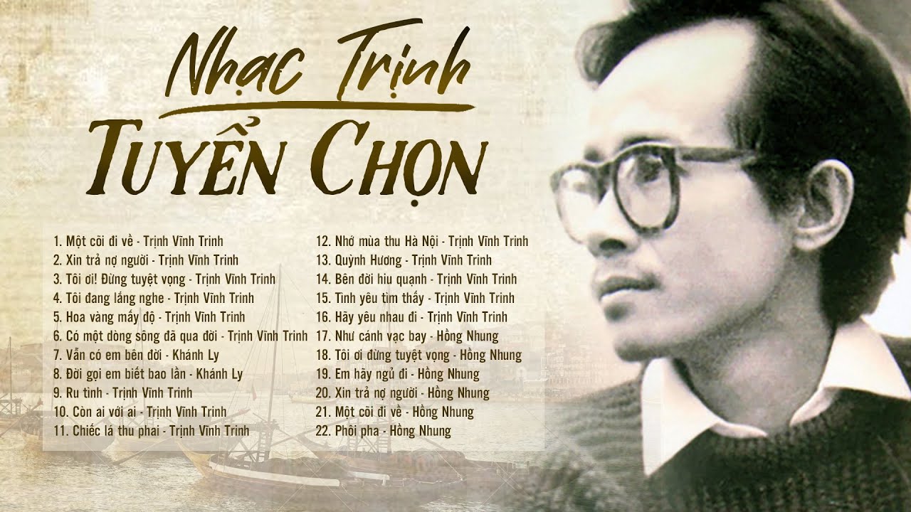 Nhạc Trịnh Công Sơn Tuyển Chọn Hay Nức Lòng Người - Một Cõi Đi Về, Xin Trả Nợ Người