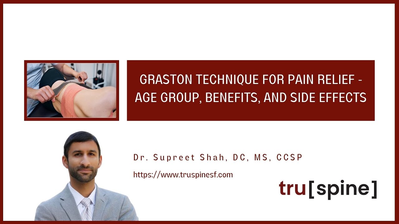 Graston Technique for pain relief - Age group, Benefits, and Side effects