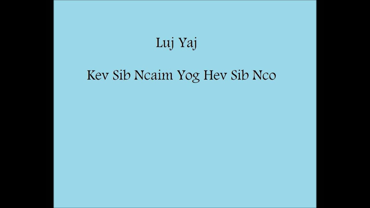 Luj Yaj - Kev Sib Ncaim Yog Hev Sib Nco