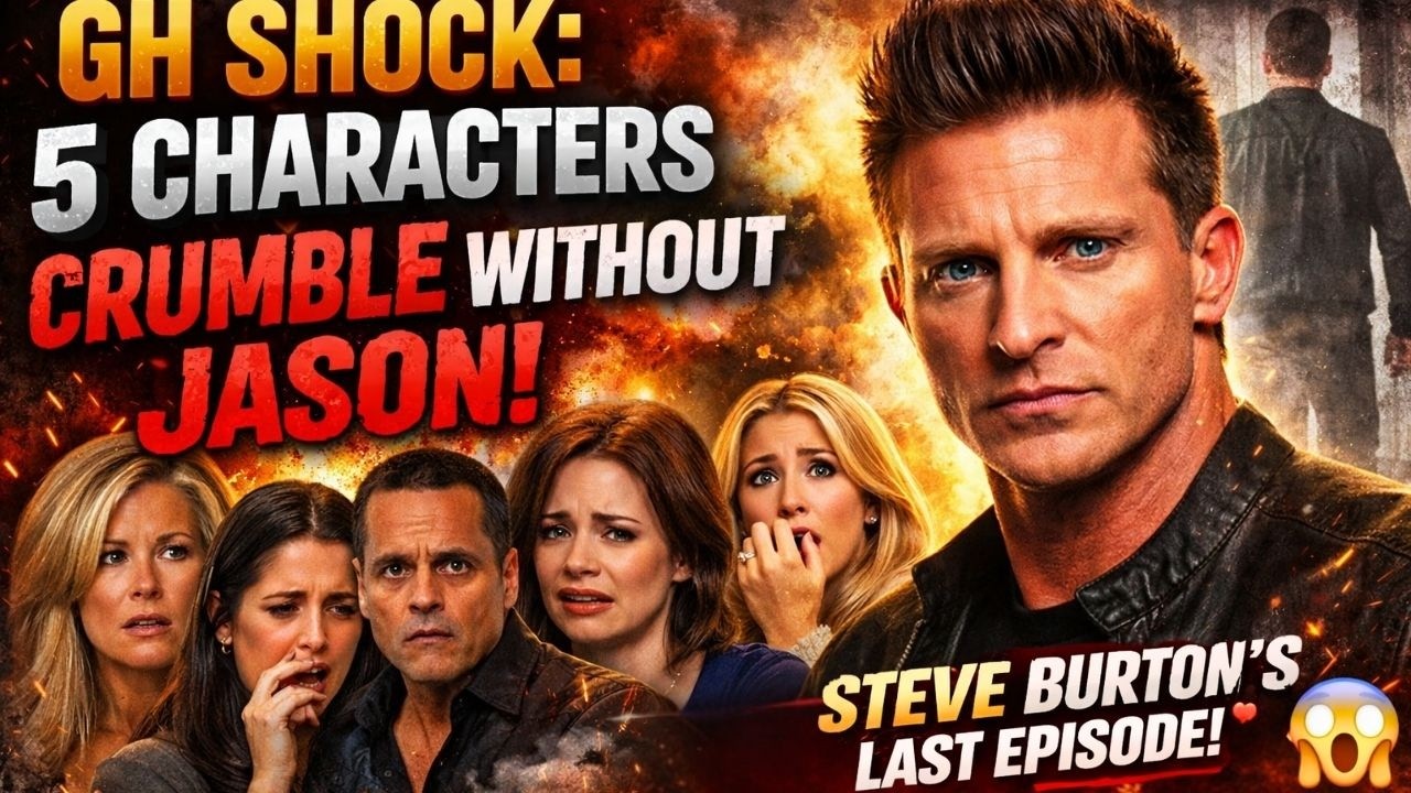 GH Shock: 5 Characters Crumble Without Jason – Steve Burton Gone!, Steve Burton’s Last Episode!😱