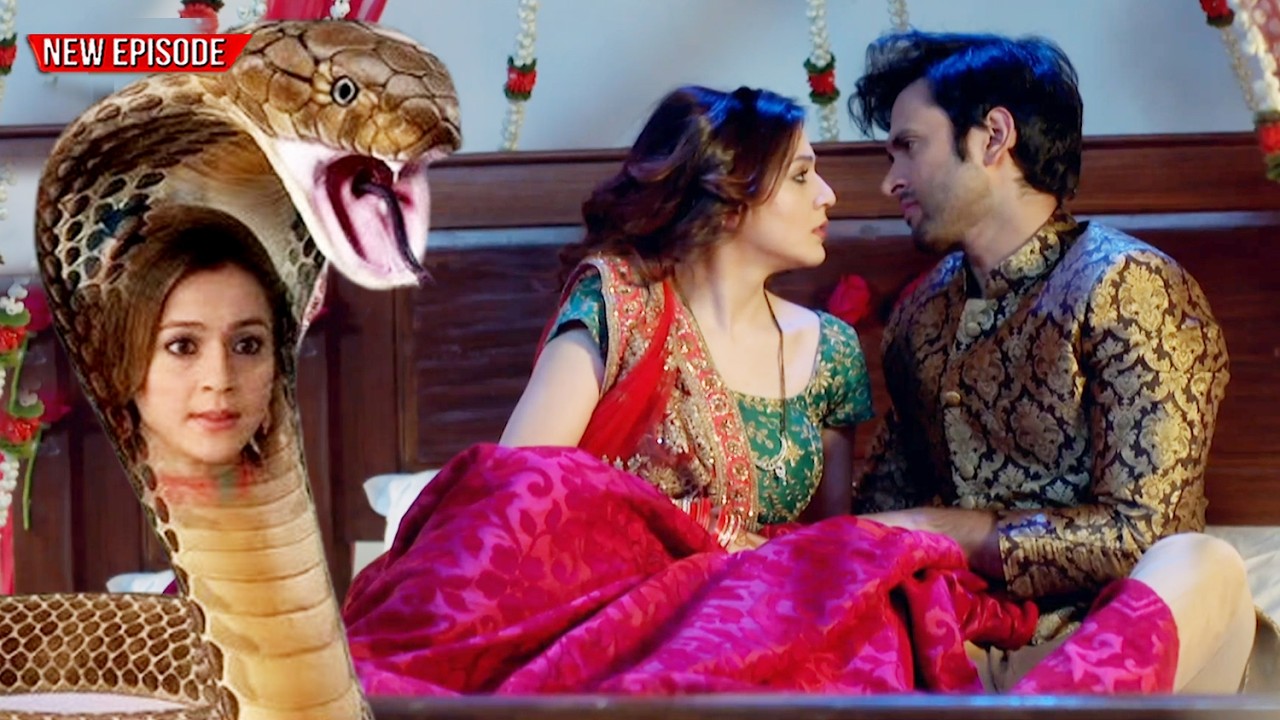 इच्छाधारी नागिन और बब्बल की सुहागरात || Best of Ichhapyaari Naagin | #2026