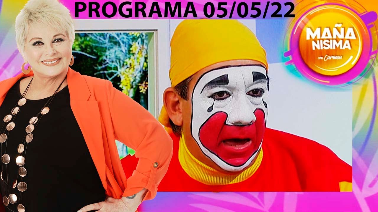 Mañanísima con Carmen - Programa 05/05/22- Nos visita Piñón Fijo, el payaso más famoso de la tv