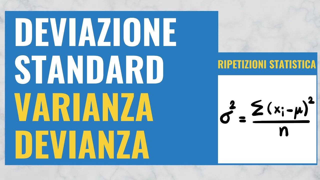 DEVIAZIONE STANDARD e VARIANZA spiegate semplicemente