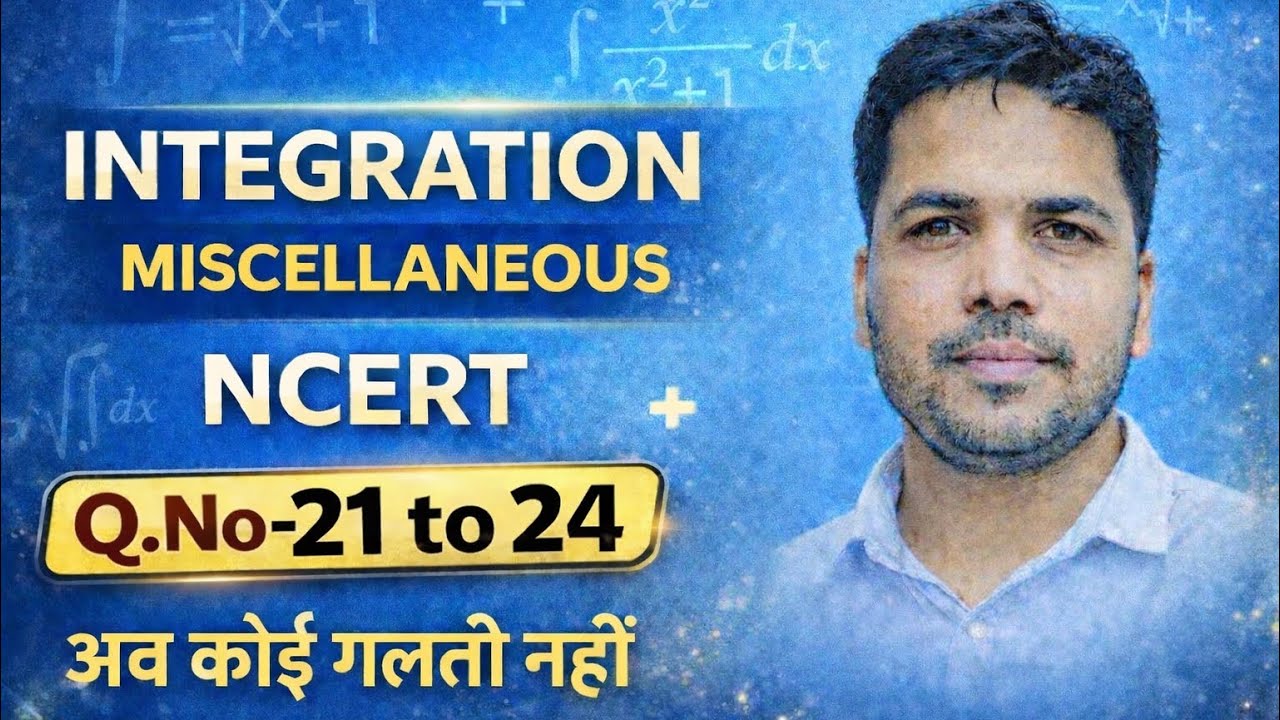 Integrals class 12 maths | miscellaneous | chapter7 | Q.no -21 to 24