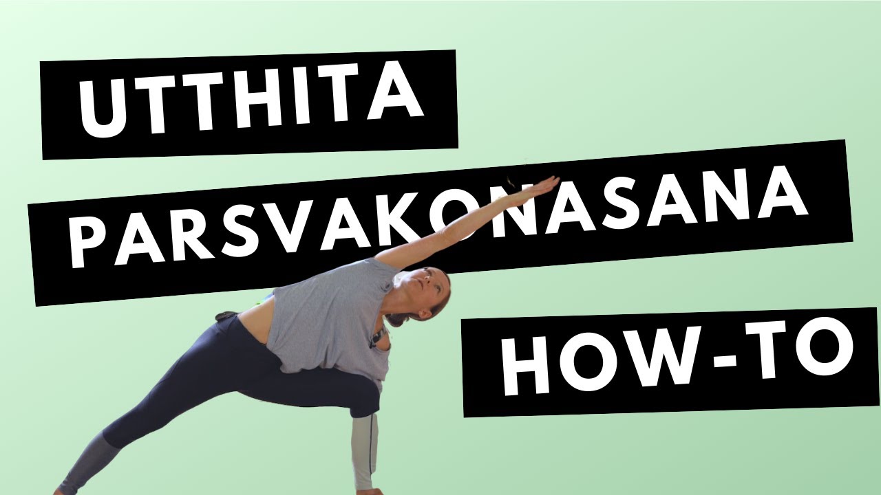 Utthita Parsvakonasana - Modifications & Variations