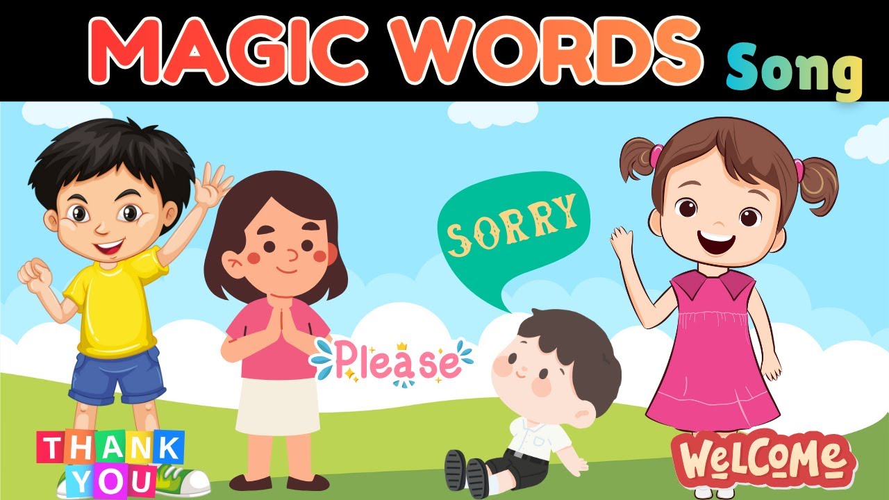 Magic Words Song for Kids |Please, Thank You, Sorry, Excuse Me, Welcome | Manners Song for Preschool