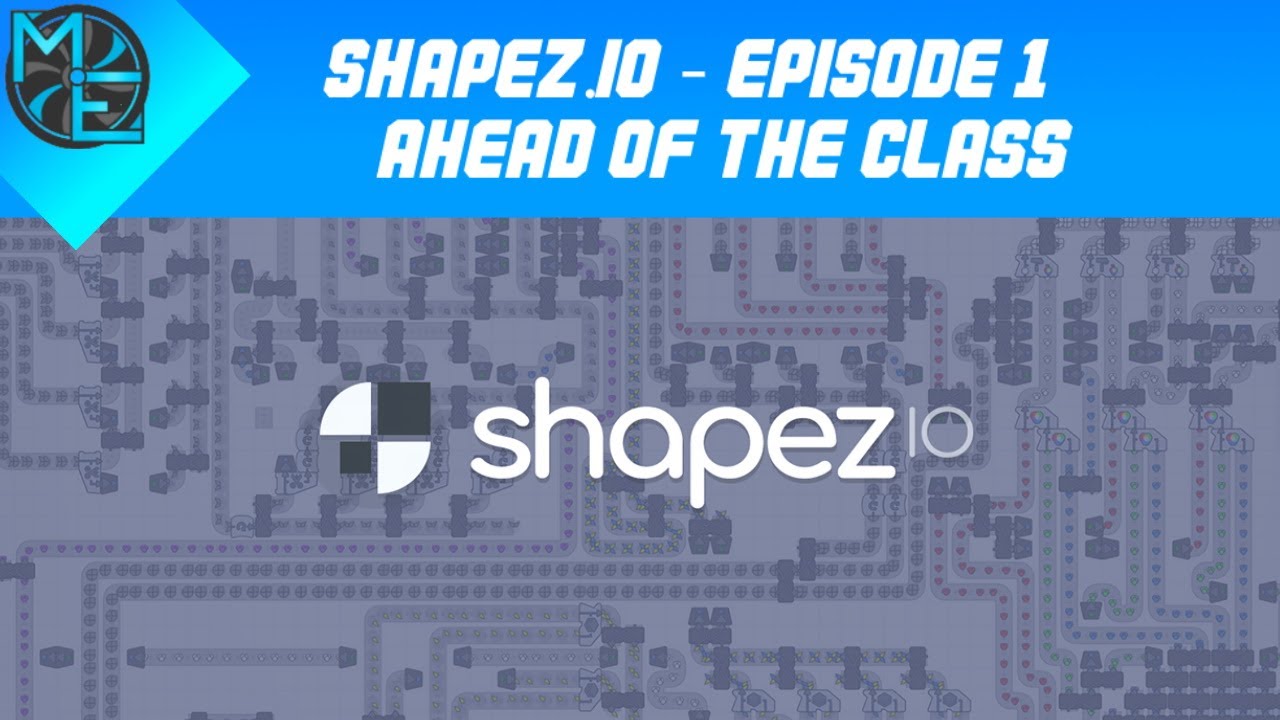 Shapez.IO - E01 - Ahead of the Class