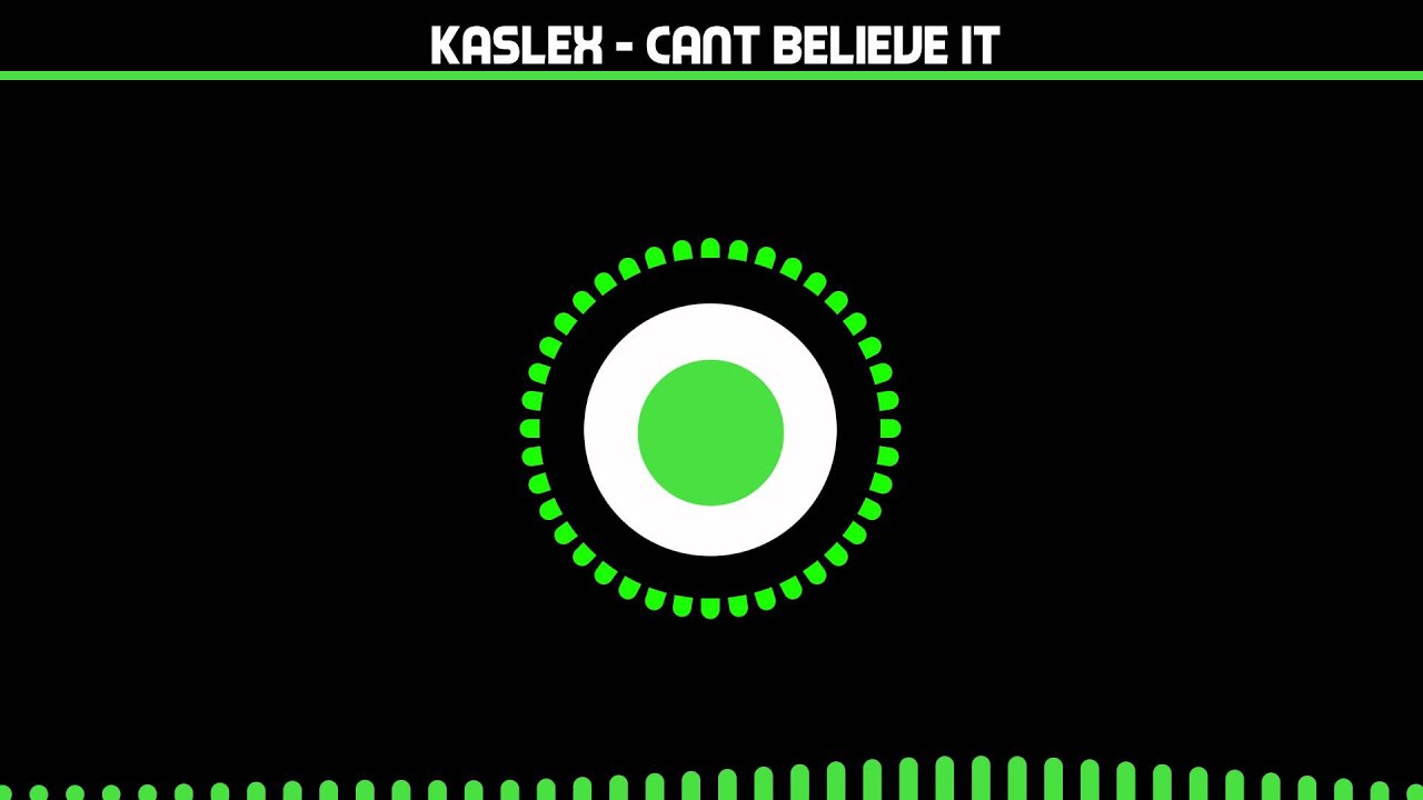 [Dubstep] Kaslex - Cant believe it