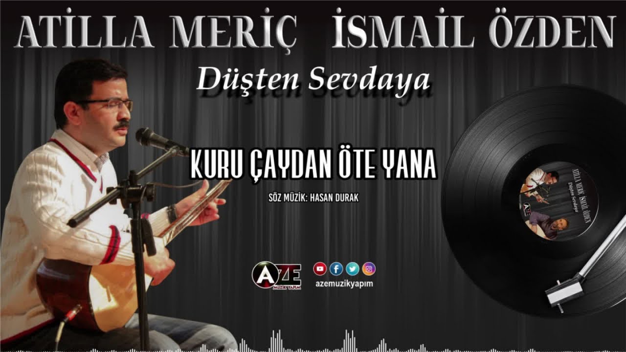 Atilla Meriç - Kuru Çaydan Öte Yana