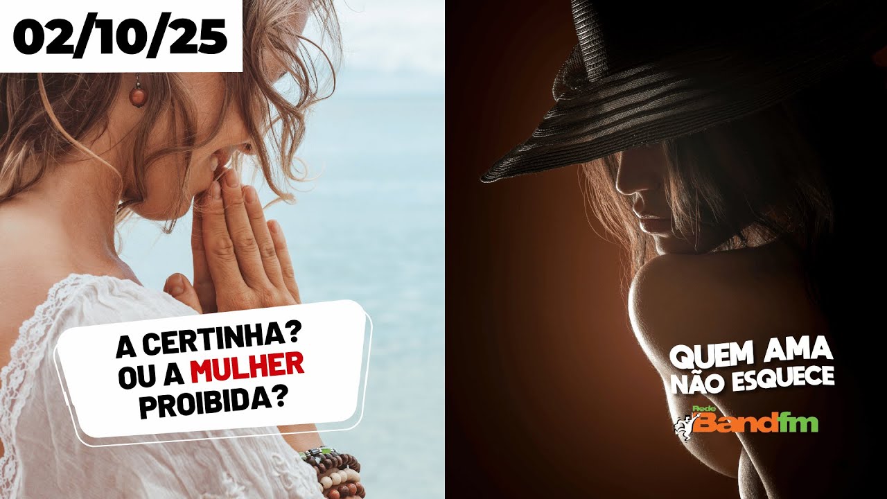 A CERTINHA OU A MULHER PROIBIDA? - HISTÓRIA DO LUCAS | QUEM AMA NÃO ESQUECE AO VIVO 02/10/25 #bandfm