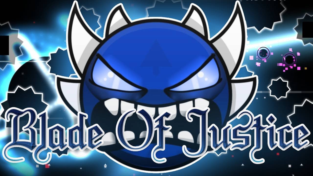 Blade Of Justice 100% (NEW HARDEST) (On stream)