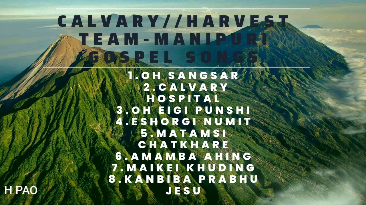 Old Manipuri Gospel Songs// Calvary//Harvest Team//